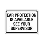 Ear Protection Is Available See Your Supervisor Sign